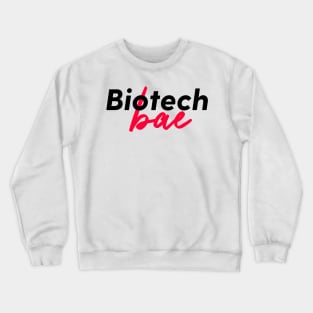 Biotech bae Official Merch Crewneck Sweatshirt